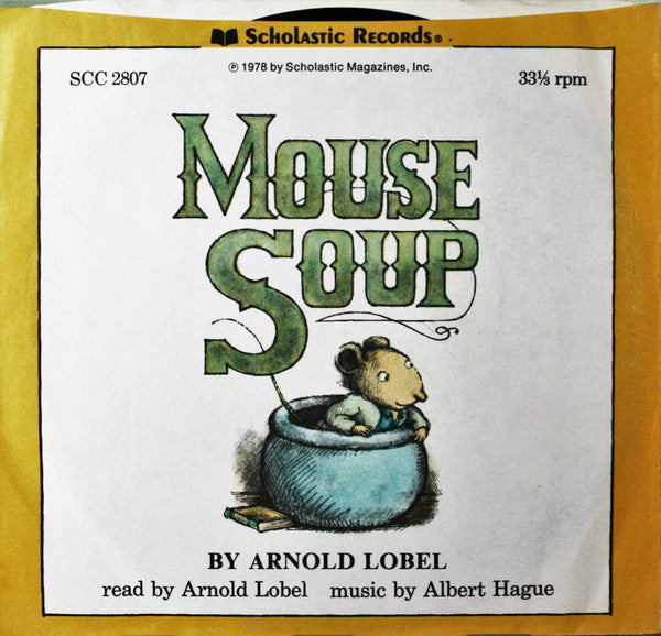 Arnold Lobel : Mouse Soup (7")