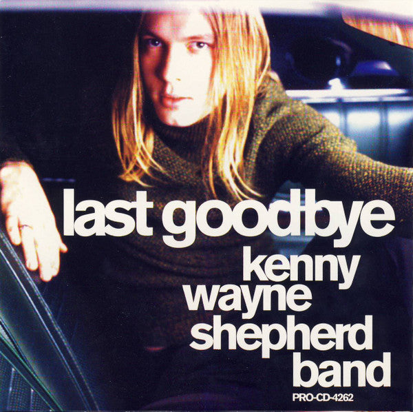 Kenny Wayne Shepherd Band : Last Goodbye (HDCD, Single, Promo)