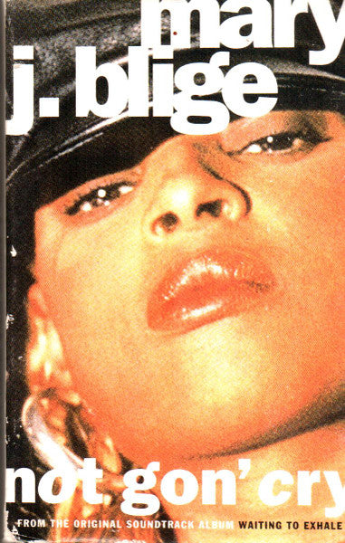 Mary J. Blige : Not Gon' Cry  (Cass, Single)