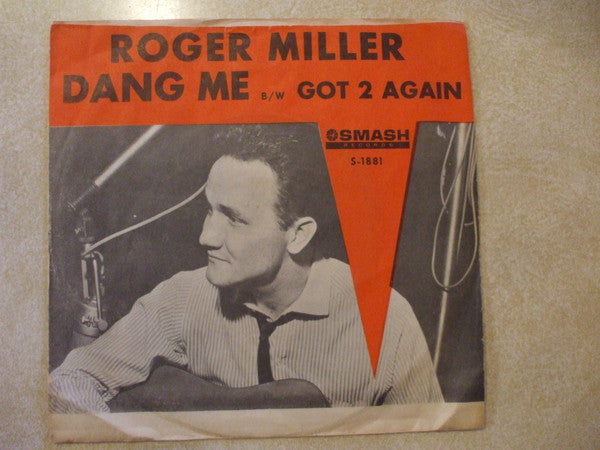 Roger Miller : Dang Me / Got 2 Again (7")
