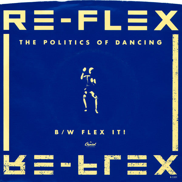 Re-Flex (2) : The Politics Of Dancing (7", Single)