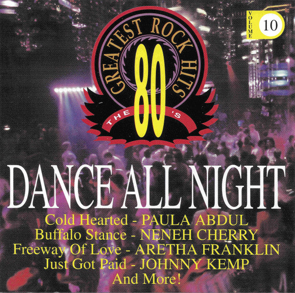 Various : The 80's Greatest Rock Hits Volume 10 Dance All Night (CD, Comp)