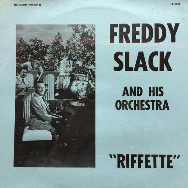 Freddie Slack And His Orchestra : 'Riffette' (LP)