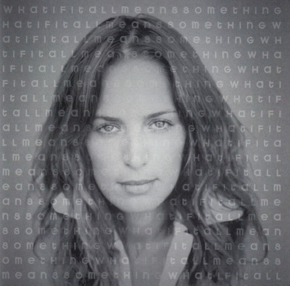 Chantal Kreviazuk : What If It All Means Something (CD, Album, Enh)