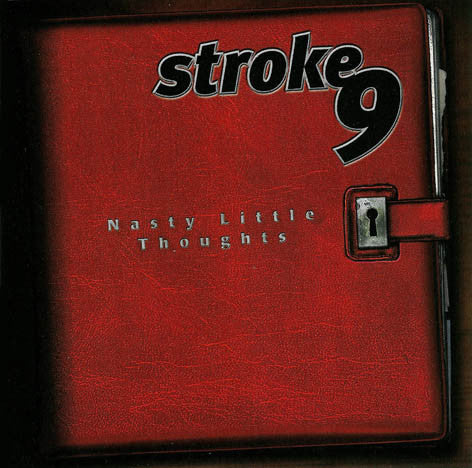 Stroke 9 : Nasty Little Thoughts (CD, Album)