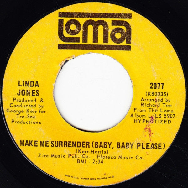Linda Jones : Make Me Surrender (Baby, Baby Please) / What've I Done (To Make You Mad) (7", Styrene)