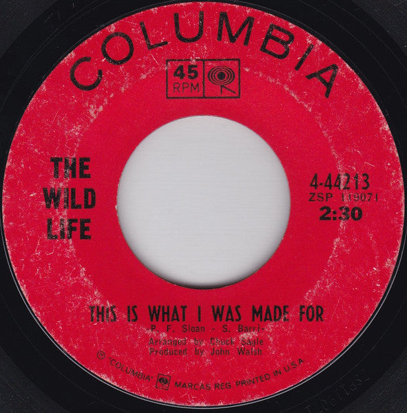 The Wild Life : This Is What I Was Made For / Sometimes I'm Up (Sometimes I'm Down) (7", Single)