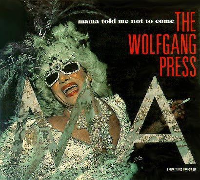 The Wolfgang Press : Mama Told Me Not To Come (CD, Maxi, Dig)