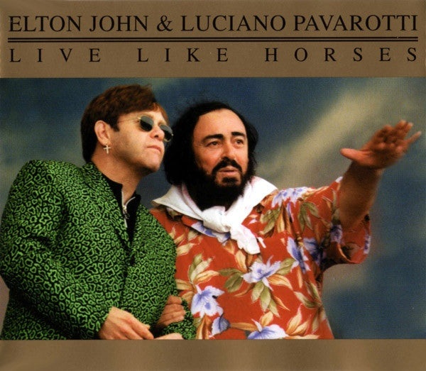 Elton John & Luciano Pavarotti : Live Like Horses (CD, Single)