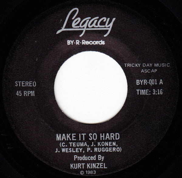 Legacy (51) : Make It So Hard / I Don't Believe It (7", Single)