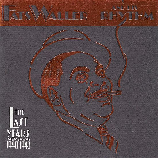 Fats Waller & His Rhythm : The Last Years (1940-1943) (3xCD, Comp, RM)