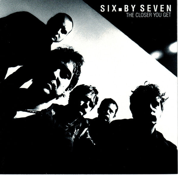 Six By Seven : The Closer You Get (CD, Album)