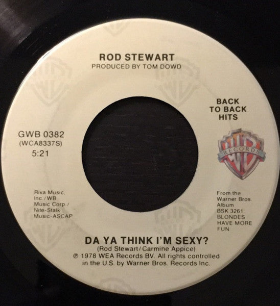 Rod Stewart : Da Ya Think I'm Sexy? / Ain't Love A Bitch (7", Single, RE)