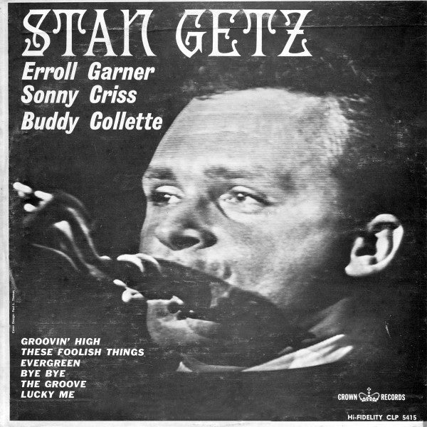 Stan Getz, Erroll Garner, Sonny Criss, Buddy Collette : Stan Getz, Erroll Garner, Sonny Criss, Buddy Collette (LP, Mono, RE)