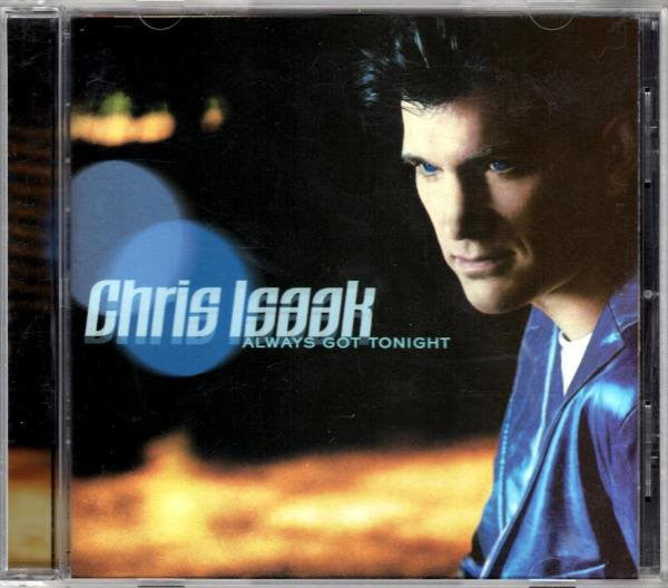 Chris Isaak : Always Got Tonight (CD, Album, WEA)
