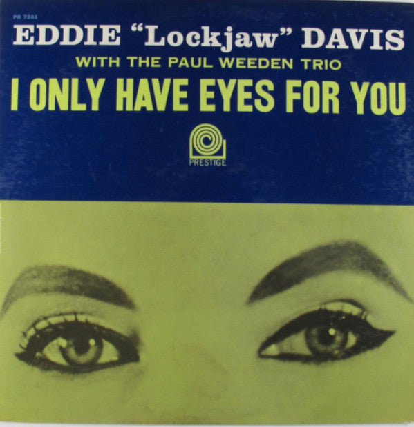 Eddie "Lockjaw" Davis With The Paul Weeden Trio : I Only Have Eyes For You (LP, Album, Mono)