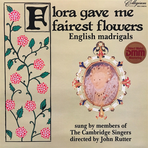 The Cambridge Singers, John Rutter : Flora Gave Me Fairest Flowers (LP, Album)