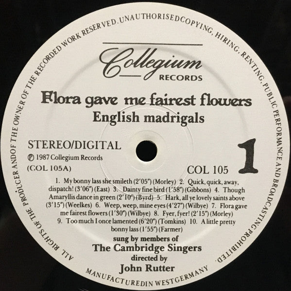 The Cambridge Singers, John Rutter : Flora Gave Me Fairest Flowers (LP, Album)