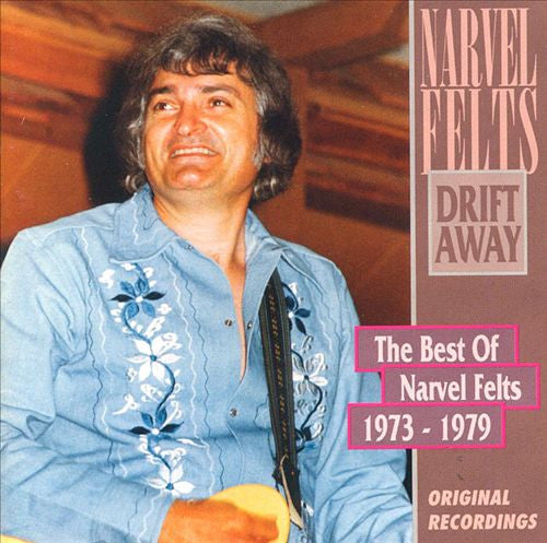 Narvel Felts : Drift Away - The Best Of Narvel Felts 1973-1979 (CD, Comp)