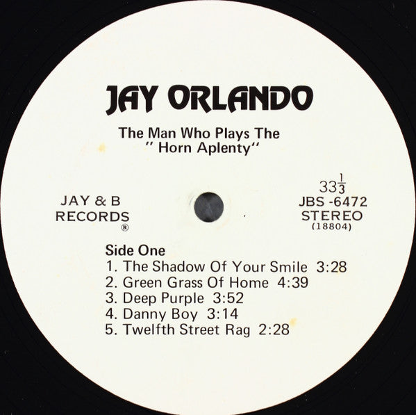 Jay Orlando : The Man Who Plays The "Horn Aplenty" (LP, Album)
