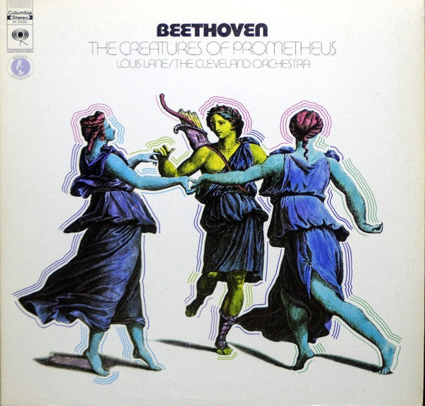 Ludwig van Beethoven, Louis Lane, The Cleveland Orchestra : The Creatures Of Prometheus (LP, Album)