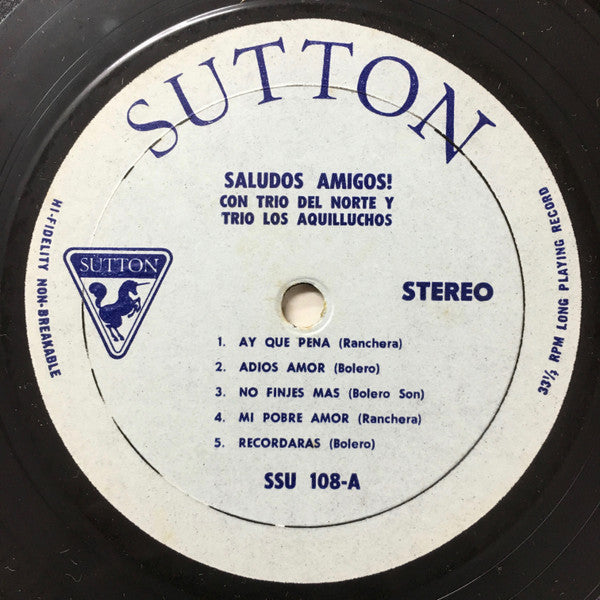 Trio Del Norte, Trio Los Aquilluchos : Saludos Amigos! (LP, Album)