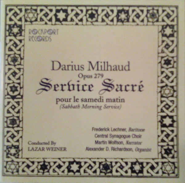 Darius Milhaud - Lazar Weiner, Frederick Lechner, Central Synagogue Choir, Martin Wolfson, Alexander D. Richardson : Opus 279 Serbice Sacré Pour Le Samedi Matin (Sabbath Morning Service) (CD, RE)
