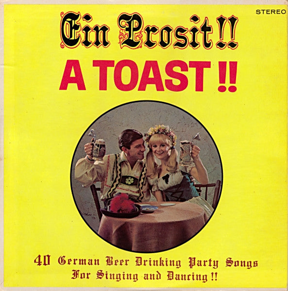 The Hoffbrau Singers With Happy Hans : Ein Prosit!! A Toast!! (LP)