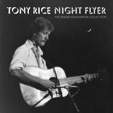 Tony Rice : Night Flyer: The Singer Songwriter Collection (CD, Comp)