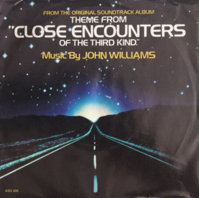 John Williams (4) : Theme From "Close Encounters Of The Third Kind" / Nocturnal Pursuit (7", Single, Styrene, Pit)