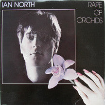 Ian North : Rape Of Orchids (12", EP)