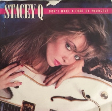 Stacey Q : Don't Make A Fool Of Yourself (7", Single, AR)