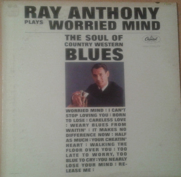 Ray Anthony : Worried Mind (The Soul Of Country Western Blues) (LP, Album, Mono, RP, Los)
