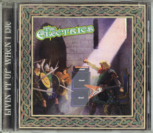 The Electrics : Livin' It Up When I Die (CD, Album)