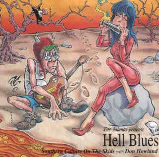 Southern Culture On The Skids With Don Howland : Hell Blues (7", Single)
