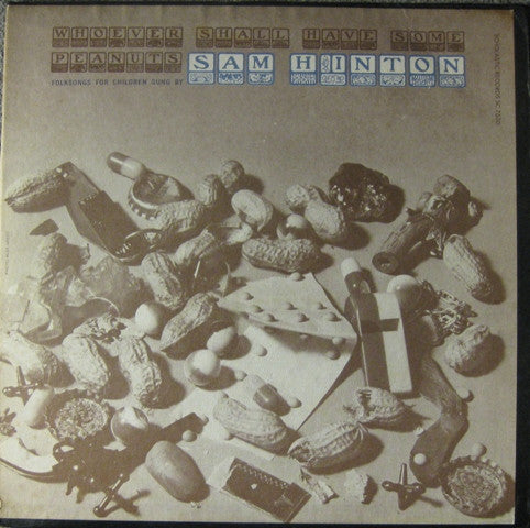 Sam Hinton : Whoever Shall Have Some Good Peanuts (And Other Folk Songs For Children) (LP, Album, RE)