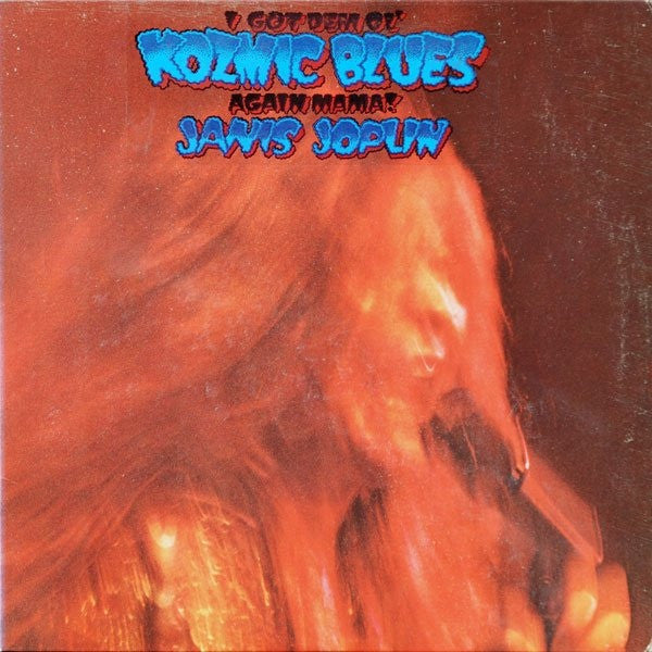 Janis Joplin : I Got Dem Ol' Kozmic Blues Again Mama! (LP, Album, Ter)