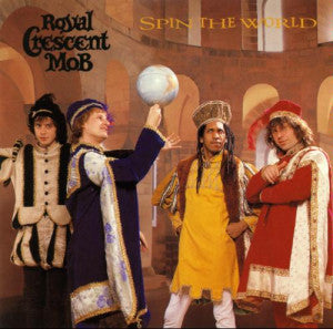 Royal Crescent Mob : Spin The World (CD, Album)