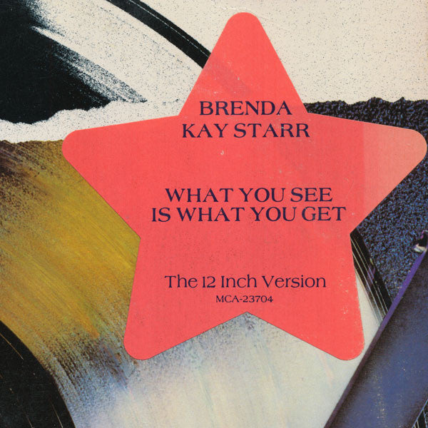 Brenda K. Starr : What You See Is What You Get (12")