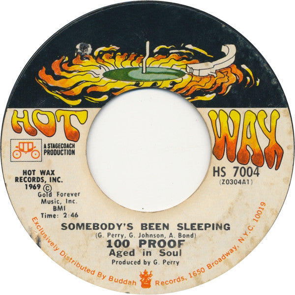 100 Proof Aged In Soul : Somebody's Been Sleeping (7", Single, Styrene, Ter)