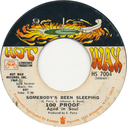 100 Proof Aged In Soul : Somebody's Been Sleeping (7", Single, Styrene, Ter)