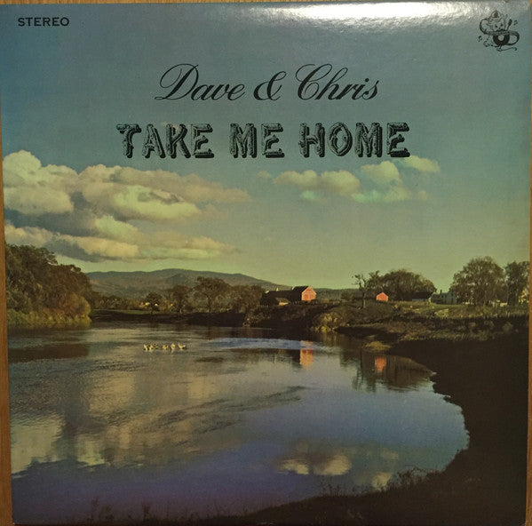 Dave & Chris : Take Me Home (LP)