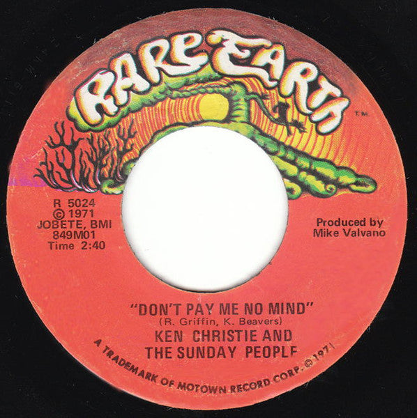 Ken Christie And The Sunday People : Don't Pay Me No Mind / Listen To Your Soul (7", Single)