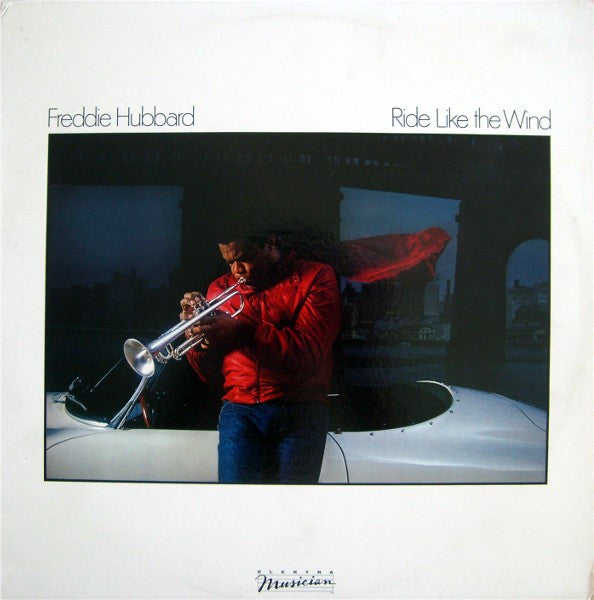 Freddie Hubbard : Ride Like The Wind (LP, Album)