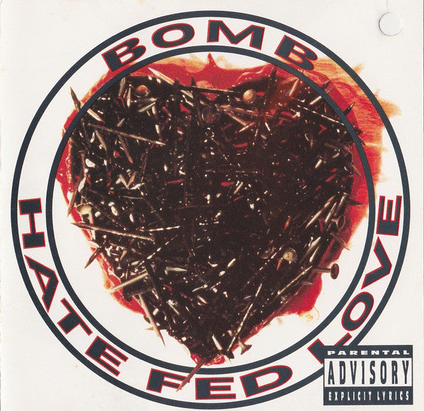 Bomb (3) : Hate Fed Love (CD, Album)