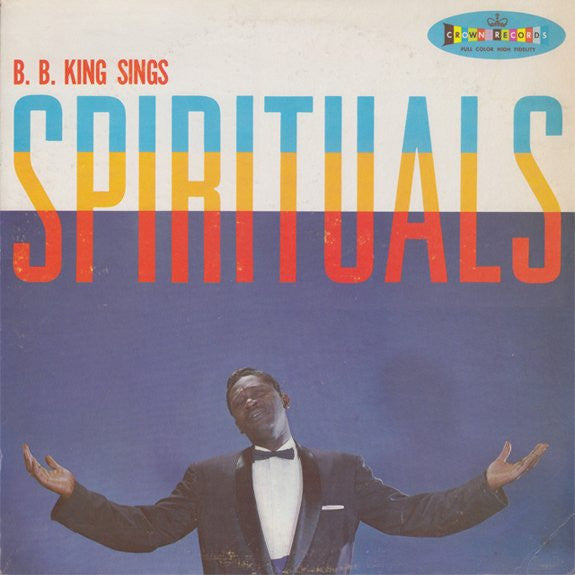 B.B. King : B. B. King Sings Spirituals (LP, Album, Mono)