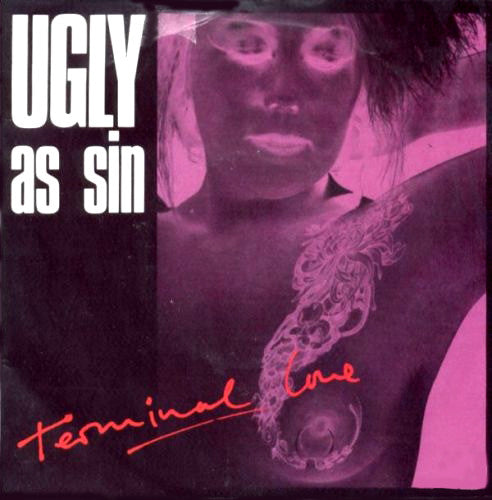 Ugly As Sin : Terminal Love (12")