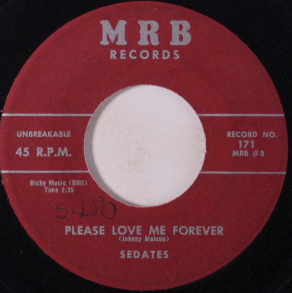 Sedates* : Please Love Me Forever (7")