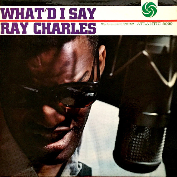 Ray Charles : What'd I Say (LP, Album, Mono, RP, Bul)