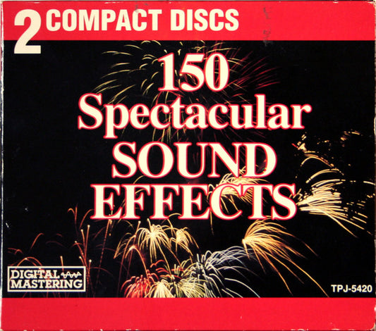 No Artist : 150 Spectacular Sound Effects (2xCD)